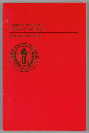 Primary view of object titled 'Catalog of Lamar University Institute of Technology, 1992-1994'.