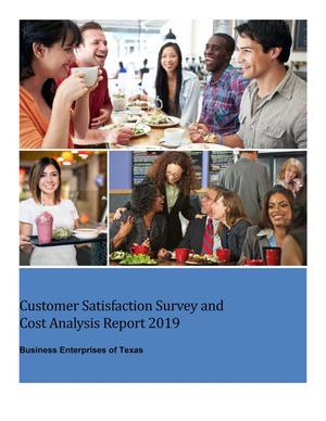 Primary view of Business Enterprises of Texas Customer Satisfaction Survey and Cost Analysis Report: 2019