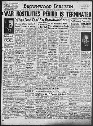 Brownwood Bulletin (Brownwood, Tex.), Vol. 47, No. 76, Ed. 1 Tuesday, December 31, 1946