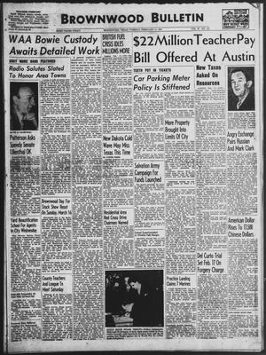Brownwood Bulletin (Brownwood, Tex.), Vol. 47, No. 118, Ed. 1 Tuesday, February 11, 1947