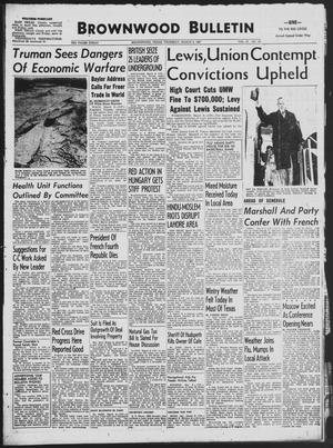 Brownwood Bulletin (Brownwood, Tex.), Vol. 47, No. 141, Ed. 1 Thursday, March 6, 1947
