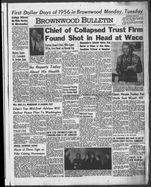 Brownwood Bulletin (Brownwood, Tex.), Vol. 56, No. 72, Ed. 1 Sunday, January 8, 1956