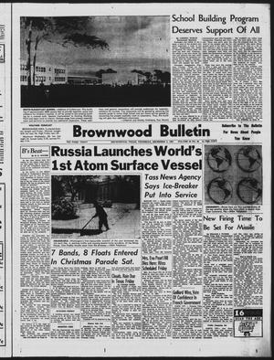 Brownwood Bulletin (Brownwood, Tex.), Vol. 58, No. 45, Ed. 1 Thursday, December 5, 1957
