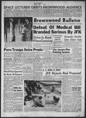 Brownwood Bulletin (Brownwood, Tex.), Vol. 62, No. 237, Ed. 1 Wednesday, July 18, 1962