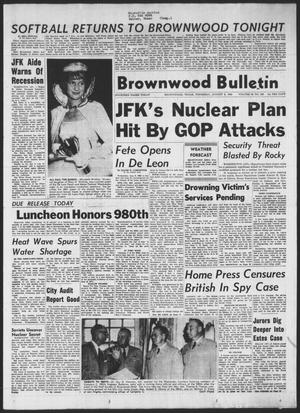 Brownwood Bulletin (Brownwood, Tex.), Vol. 62, No. 256, Ed. 1 Thursday, August 9, 1962