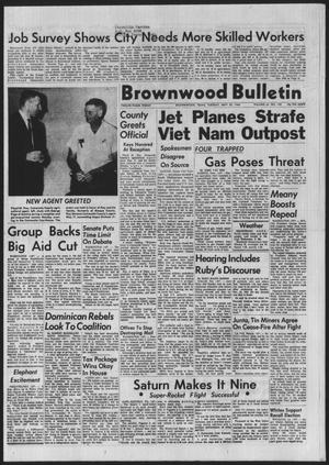 Brownwood Bulletin (Brownwood, Tex.), Vol. 65, No. 190, Ed. 1 Tuesday, May 25, 1965