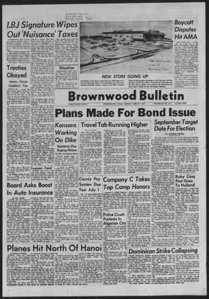 Brownwood Bulletin (Brownwood, Tex.), Vol. 65, No. 214, Ed. 1 Tuesday, June 22, 1965