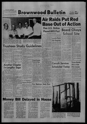 Brownwood Bulletin (Brownwood, Tex.), Vol. 67, No. 177, Ed. 1 Tuesday, May 9, 1967