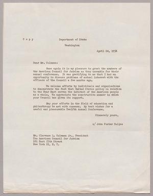 [Letter from John Foster Dulles to Mr. Clarence L. Coleman Jr., April 24, 1956]