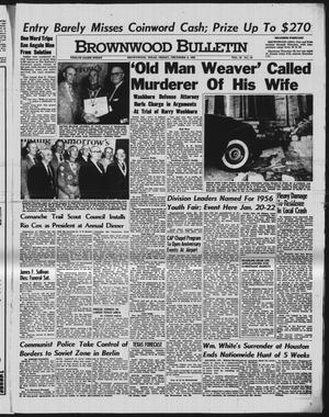 Primary view of object titled 'Brownwood Bulletin (Brownwood, Tex.), Vol. 56, No. 48, Ed. 1 Friday, December 9, 1955'.