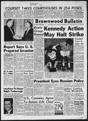 Brownwood Bulletin (Brownwood, Tex.), Vol. 63, No. 40, Ed. 1 Thursday, November 29, 1962