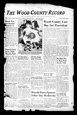 The Wood County Record (Mineola, Tex.), Vol. 22, No. 47, Ed. 1 Tuesday, February 19, 1952