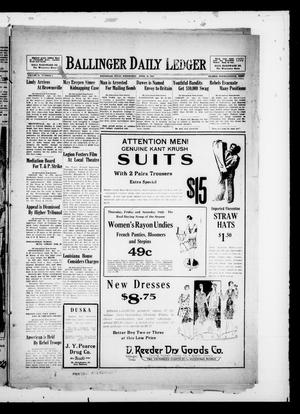 Primary view of object titled 'Ballinger Daily Ledger (Ballinger, Tex.), Vol. 24, No. 1, Ed. 1 Wednesday, April 10, 1929'.