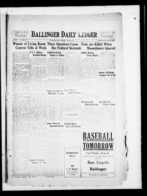 Ballinger Daily Ledger (Ballinger, Tex.), Vol. 24, No. 18, Ed. 1 Tuesday, April 30, 1929