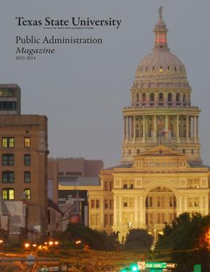 Primary view of object titled 'Texas State University Public Administration Magazine, 2013-2014'.