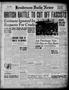 Thumbnail image of item number 1 in: 'Henderson Daily News (Henderson, Tex.), Vol. 10, No. 229, Ed. 1 Wednesday, December 11, 1940'.
