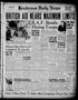 Thumbnail image of item number 1 in: 'Henderson Daily News (Henderson, Tex.), Vol. 10, No. 235, Ed. 1 Wednesday, December 18, 1940'.