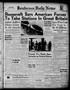 Thumbnail image of item number 1 in: 'Henderson Daily News (Henderson, Tex.), Vol. 11, No. 251, Ed. 1 Tuesday, January 6, 1942'.