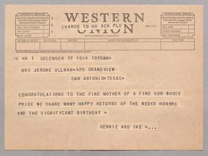 [Telegram from Henrietta and Isaac H. Kempner to Mrs. Jerome Ullman, December 12, 1954]