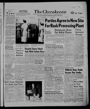 The Cherokeean. (Rusk, Tex.), Vol. 112, No. 40, Ed. 1 Thursday, March 24, 1960