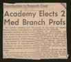 Primary view of [Clipping: Academy Elects 2 Med Branch Profs]