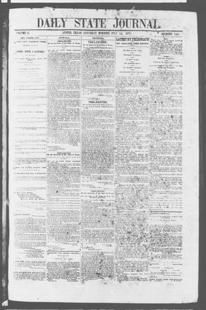 Primary view of object titled 'Daily State Journal. (Austin, Tex.), Vol. 2, No. 144, Ed. 1 Saturday, July 15, 1871'.