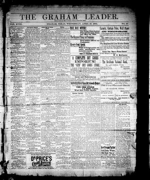 Primary view of object titled 'The Graham Leader. (Graham, Tex.), Vol. 18, No. 49, Ed. 1 Wednesday, April 25, 1894'.