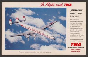 [Postcard of the Trans World Airlines Jetstream, March 17, 1960]