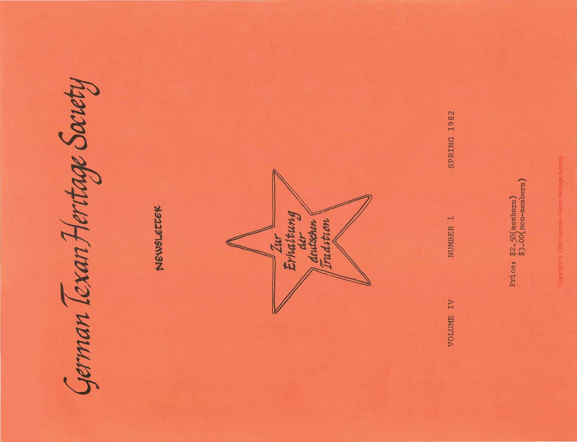 German-Texan Heritage Society Newsletter, Volume 4, Number 1, Spring 1982
                                                
                                                    Front Cover
                                                