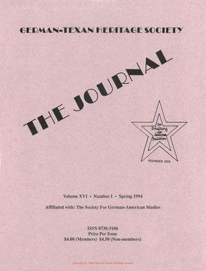 German-Texan Heritage Society, The Journal, Volume 16, Number 1, Spring 1994