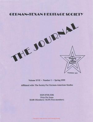 German-Texan Heritage Society, The Journal, Volume 17, Number 1, Spring 1995
