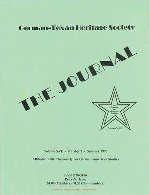 German-Texan Heritage Society, The Journal, Volume 17, Number 2, Summer 1995