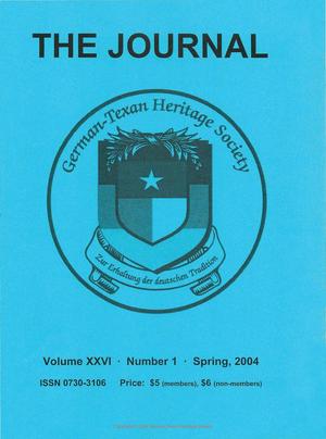Primary view of object titled 'German-Texan Heritage Society, The Journal, Volume 26, Number 1, Spring 2004'.
