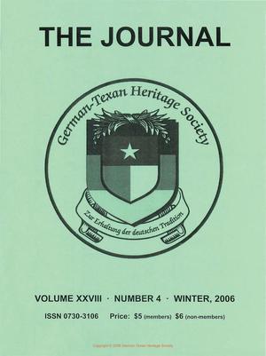 German-Texan Heritage Society, The Journal, Volume 28, Number 4, Winter 2006