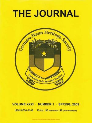 German-Texan Heritage Society, The Journal, Volume 31, Number 1, Spring 2009
