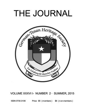 German-Texan Heritage Society, The Journal, Volume 37, Number 2, Summer 2015