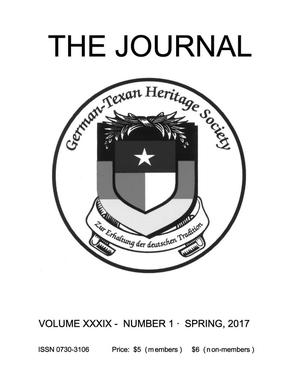 Primary view of object titled 'German-Texan Heritage Society, The Journal, Volume 39, Number 1, Spring 2017'.