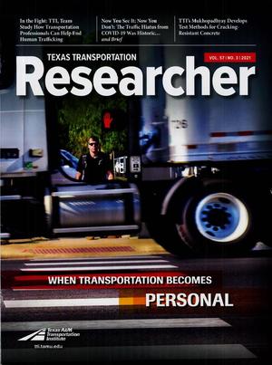 Primary view of object titled 'Texas Transportation Researcher, Volume 57, Number 3, 2021'.
