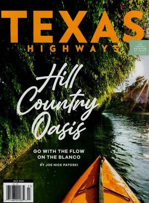 Texas Highways, Volume 68, Number 7, July 2021