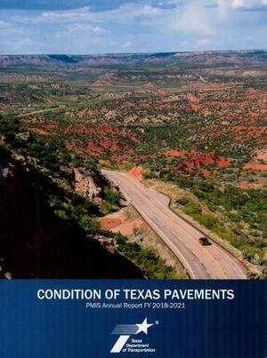 Condition of Texas Pavements: Pavement Management Information Systems Annual Report, 2018-2021
