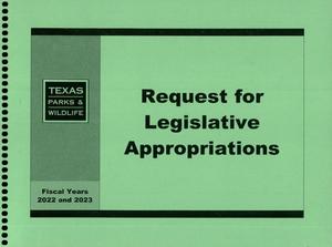 Texas Parks and Wildlife Requests for Legislative Appropriations: 2022 and 2023