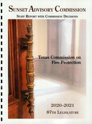Sunset Commission Staff Report with Commission Decisions: Texas Commission on Fire Protection