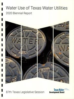 Primary view of object titled 'Water Use of Texas Water Utilities 2020 Biennial Report'.