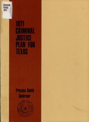 Criminal Justice Plan for Texas: 1971