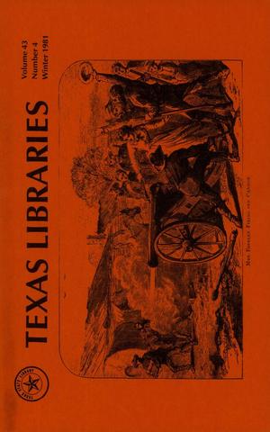 Texas Libraries, Volume 43, Number 4, Winter 1981