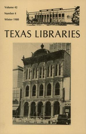 Primary view of object titled 'Texas Libraries, Volume 42, Number 4, Winter 1980'.