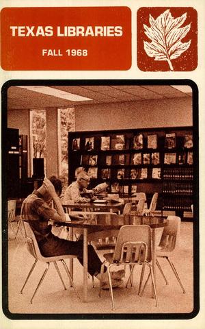 Texas Libraries, Volume 30, Number 3, Fall 1968