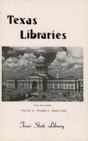 Texas Libraries, Volume 18, Number 3, March 1956