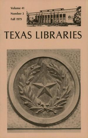 Texas Libraries, Volume 41, Number 3, Fall 1979