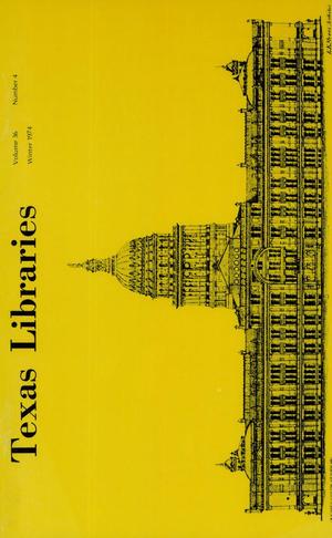 Texas Libraries, Volume 36, Number 4, Winter 1974